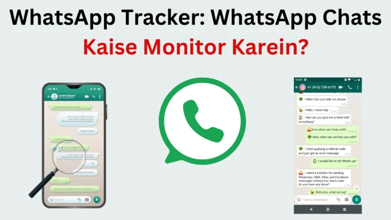 WhatsApp Tracker: WhatsApp Chats Kaise Monitor Karein? 2024 Mein Puri Jankari